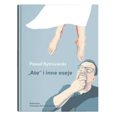 "Ate" i inne eseje - Pawe� Bytniewski