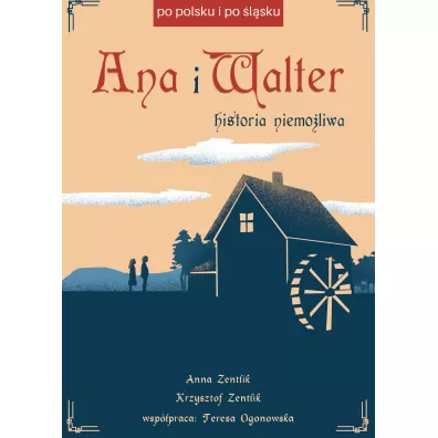 Ana i Walter. Historia niemoliwa - Anna Zentlik, Krzysztof Zentlik