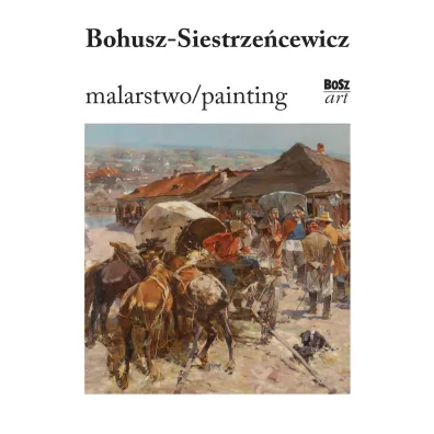 Bohusz-Siestrze�cewicz Malarstwo - Eliza Ptaszy�ska