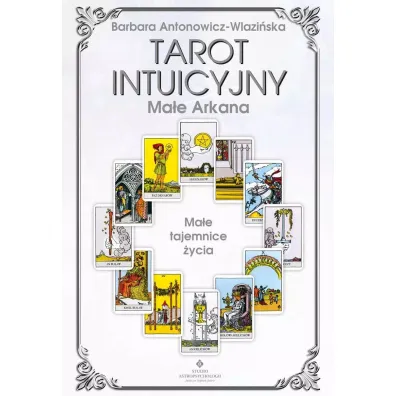 Tarot intuicyjny. Ma�e Arkana - Barbara Antonowicz-Wlazi�ska