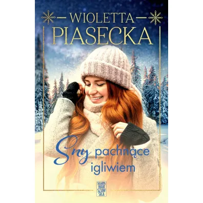 Sny pachn�ce igliwiem - Wioletta Piasecka