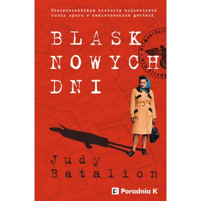 Blask nowych dni - Judy Batalion