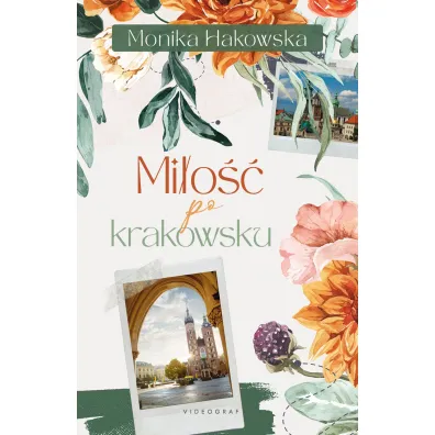 Mi�o�� po krakowsku - Monika  Hakowska
