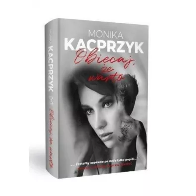 Obiecaj, e warto - Monika  Kacprzyk
