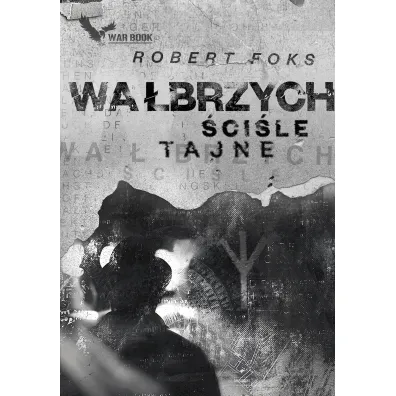 Wa�brzych. �ci�le tajne