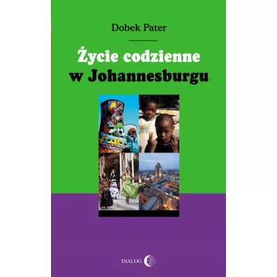 �ycie codzienne w Johannesburgu - Pater Dobek