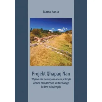 Projekt Qhapaq Nan - Marta Kania