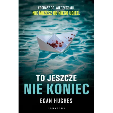 To jeszcze nie koniec - Egan Hughes
