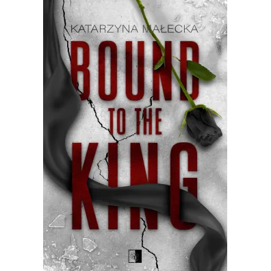 Bound to the King - Katarzyna Ma�ecka