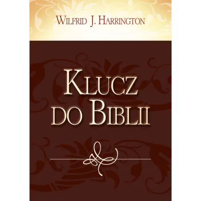 Klucz do Biblii - Wilfrid J. Harrington