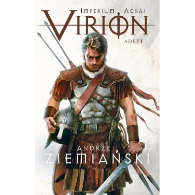 Virion. Tom 3. Adept (Imperium Achai) - Andrzej Ziemia�ski
