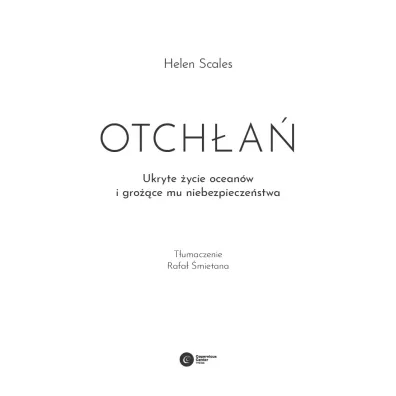 Otch�a�. Ukryte �ycie ocean�w i gro��ce mu niebezpiecze�stwo