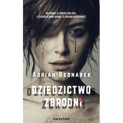 Dziedzictwo zbrodni - Adrian Bednarek