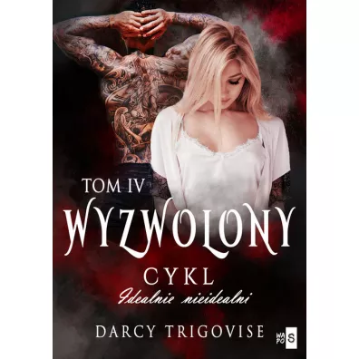 Wyzwolony. Idealnie nieidealni. Tom 4 - Darcy  Trigovise