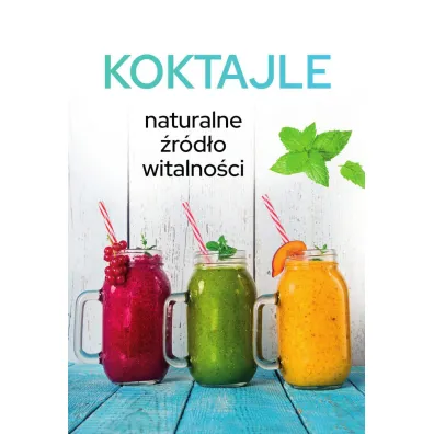Koktajle. Naturalne �r�d�o witalno�ci - Karolina Matoga