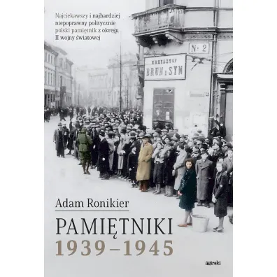 Pami�tniki 1939-1945 - Adam Ronikier