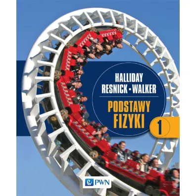 Podstawy fizyki. Tom 1 - David Halliday, Robert Resnick, Jearl Walker