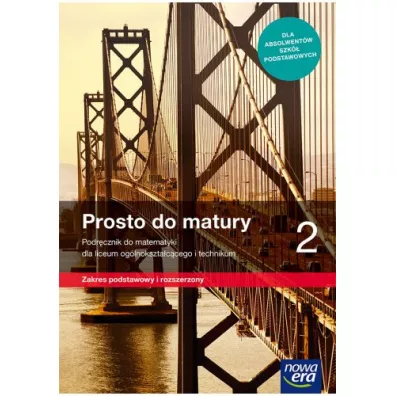 Prosto do matury 2. Podrcznik do matematyki dla liceum oglnoksztaccego i technikum. Zakres podstawowy i rozszerzony. Edycja 2024 - Krzysztof Belka, Maciej Antek, Piotr Grabowski