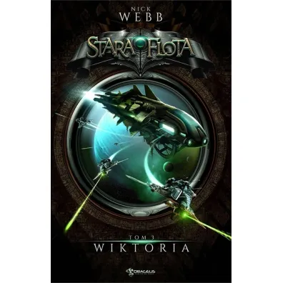 Wiktoria. Stara Flota. Tom 3 - Nick Webb