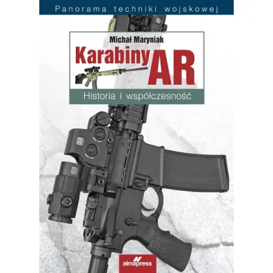 Karabiny AR. Historia i wsp�czesno��