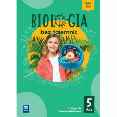 Biologia bez tajemnic. Klasa 5. Podr�cznik. Szko�a podstawowa