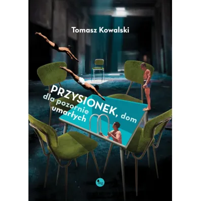 Przysionek dom dla pozornie umar�ych - Tomasz Kowalski