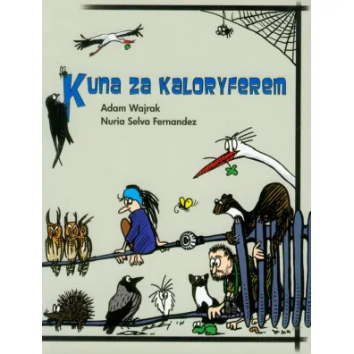 Kuna za kaloryferem - Adam Wajrak, Fernandez Nuria Selva