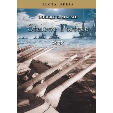 Stalowe Fortece T.2 TW - Robert K. Massie