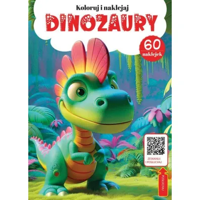 Dinozaury. Koloruj Naklejaj - Monika Matusiak