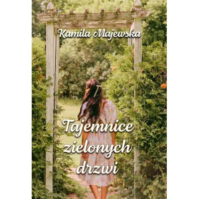 Tajemnice zielonych drzwi - Kamila Majewska