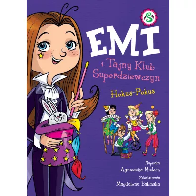 Hokus-Pokus. Emi i Tajny Klub Superdziewczyn. Tom 9 - Agnieszka Mielech