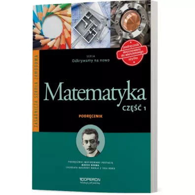 Odkrywamy na nowo. Matematyka 1. Podr�cznik. Zasadnicza Szko�a Zawodowa - Adam Konstantynowicz, Anna Konstantynowicz, Bo�ena Kilja�ska
