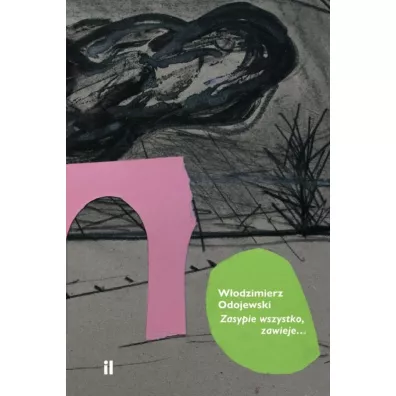 Zasypie wszystko, zawieje - W�odzimierz Odojewski