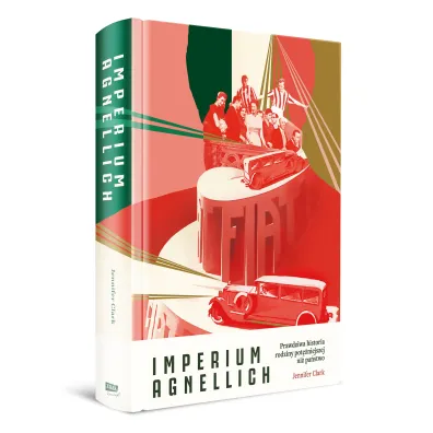 Imperium Agnellich. Prawdziwa historia rodziny pot�niejszej ni� pa�stwo