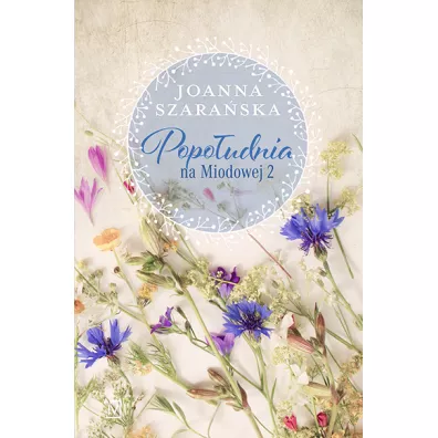 Popoudnia na Miodowej. Na Miodowej. Tom 2 - Joanna Szaraska