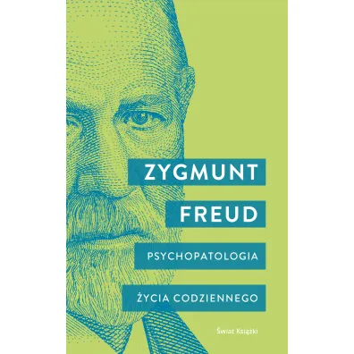 Psychopatologia �ycia codziennego - Zygmunt Freud