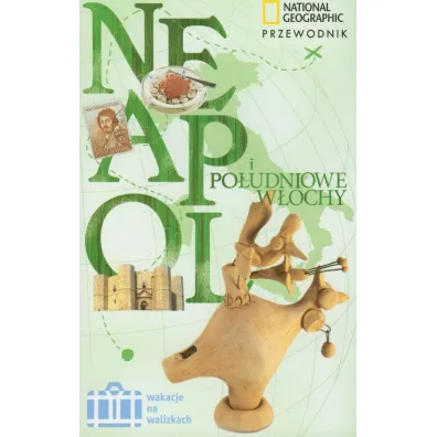 Wakacje na walizkach: Neapol i po�udniowe W�ochy * * - Tim Jepson