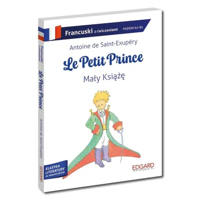 Francuski. Le Petit Prince. Ma�y Ksi���. Adaptacja z �wiczeniami