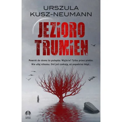 Jezioro trumien - Urszula  Kusz-Neumann