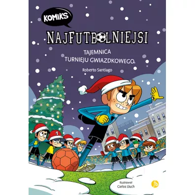 Najfutbolniejsi komiks Najfutbolniejsi T2 Tajemnica turnieju gwiazdkowego - Roberto Santiago
