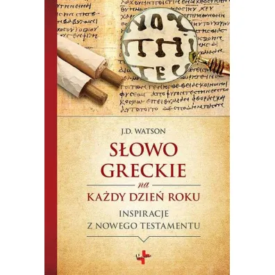 S�owo greckie na ka�dy dzie� roku - J D Watson