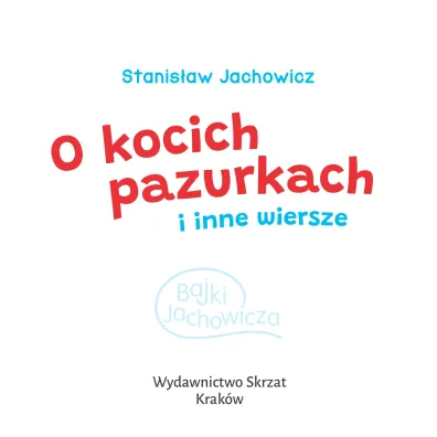 O kocich pazurkach i inne wiersze