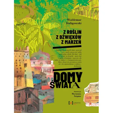 Z ro�lin, z d�wi�k�w, z marze�. Domy �wiata (pocket) - Waldemar Kuligowski