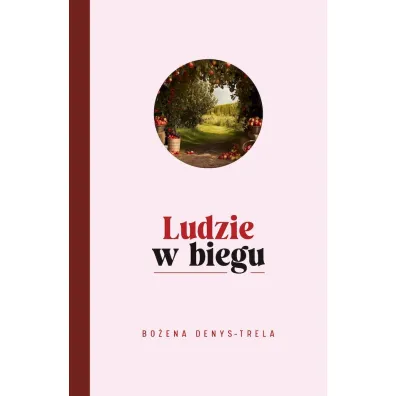 Ludzie w biegu - Bo�ena  Denys-Trela