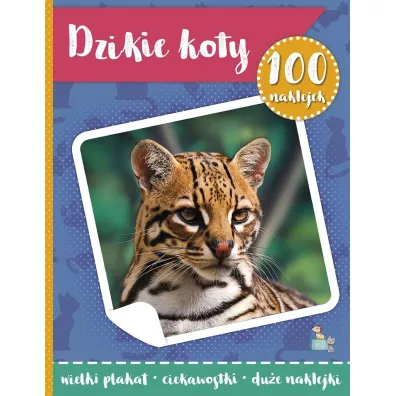 Dzikie koty. 100 naklejek z plakatem - Ma�gorzata Ewa  Skibi�ska