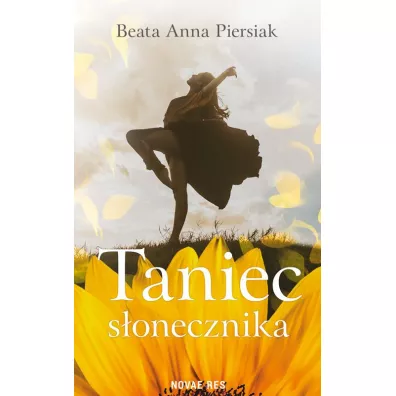 Taniec sonecznika - Beata Anna Piersiak