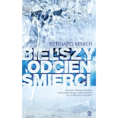 Bielszy odcie� �mierci - Bernard Minier