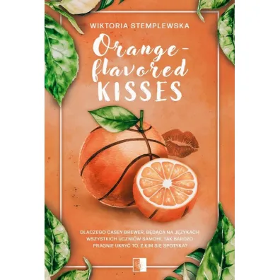 Orange-flavored Kisses - Wiktoria Stemplewska