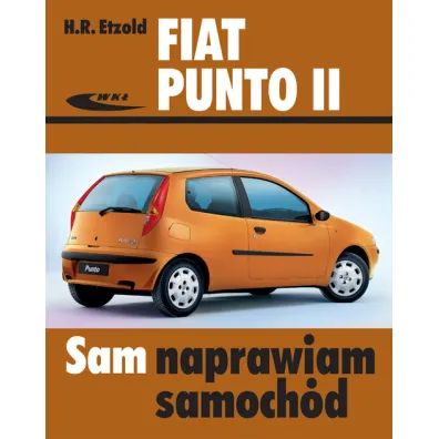 Fiat Punto II Od IX 1999 do VI 2003 - Hans-Rudiger Etzold