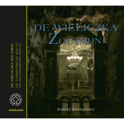 De Wieliczka Zoutmijn. De Toeristische route. De Mijnwerkers route - Pawe� Zechenter